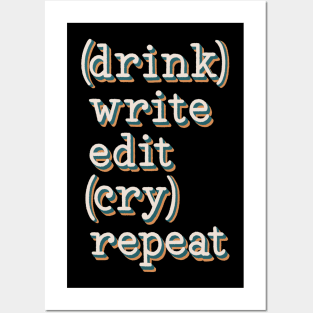 drink write edit cry repeat Posters and Art